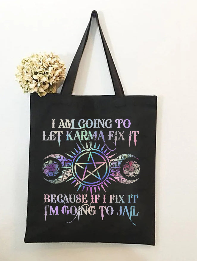 I Am Going To Let Karma Fix It Print One-shoulder Bags