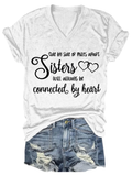 Side By Side Of Miles Apart Sisters Will Always Be Connected By Heart V-neck Casual T-shirt