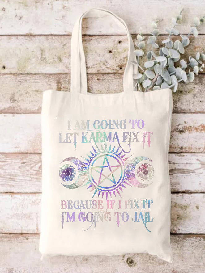 I Am Going To Let Karma Fix It Print One-shoulder Bags