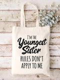 I'm Youngest Sister Rules Don't Apply To Me Print One-Shoulder Bags